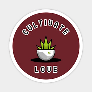 Cultivate Love Gardening Magnet